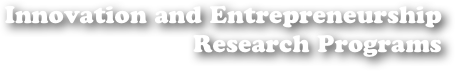 Innovation and Entrepreneurship Research Programs