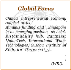 Global Focus
China’s entrepreneurial economy coupled to its ‘Circular Economy’ stimulus funding and  Singapore in its emerging position  as Asia’s sustainability hub. Partners: LimnoTech, International Water Technologies, Suzhou Institute of Sichuan University, China-Singapore Suzhou Industry Park, Dalian University of Technology, World Resources Institute (WRI).

