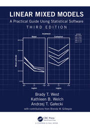 Linear Mixed Models: A Practical Guide using Statistical Software (Third Edition)
