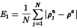 \begin{displaymath}
E_1 = \frac{1}{N}\sum_{j=1}^N \vert\rho^n_j - \rho^{a}\vert
\end{displaymath}