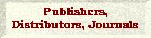 Publishers, Distributors, Journals