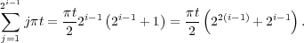 2i-1
∑   jπt = πt2i-1(2i-1 + 1)= πt (22(i-1) + 2i-1).
j=1      2                 2