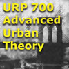 URP 700 Adv Urban Theory